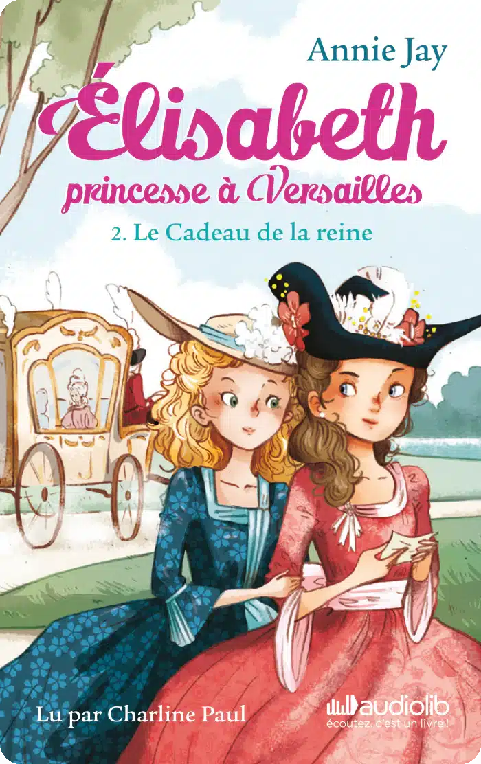 Carte audio Elisabeth princesse à Versailles 2 : le Cadeau de la reine