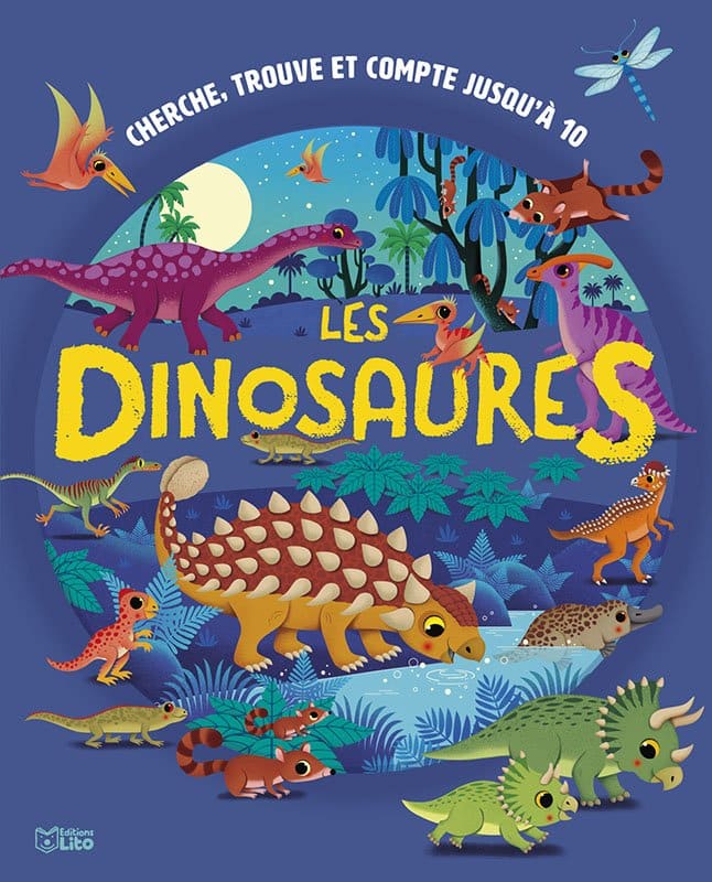 Chercher, compte jusqu'à 10 Les dinosaures - Editions Lito