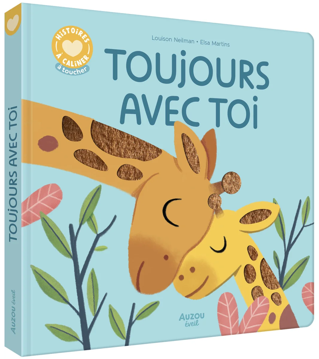 Histoires à câliner à toucher Toujours avec toi - Auzou