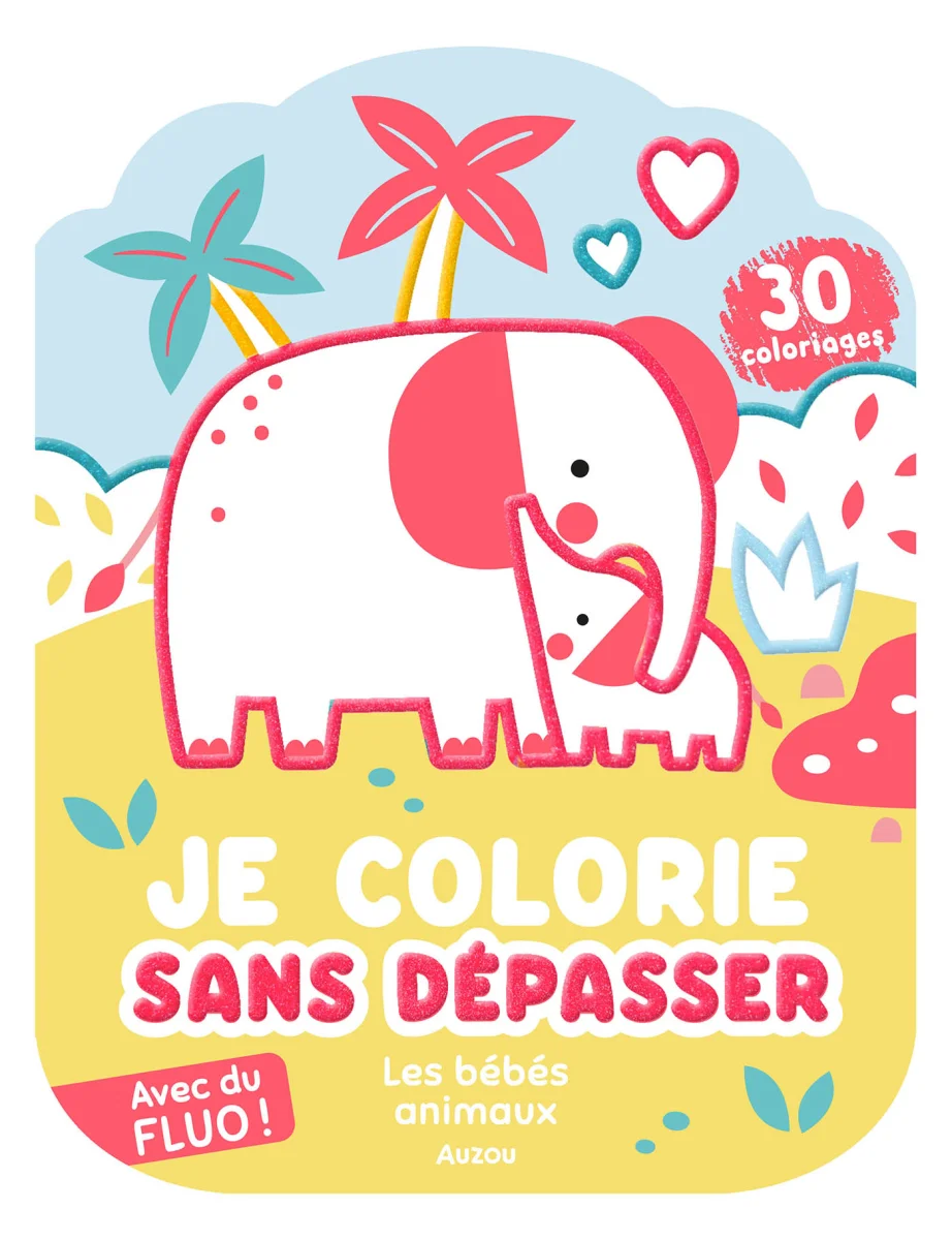 Je colorie sans dépasser Les bébés animaux - Auzou