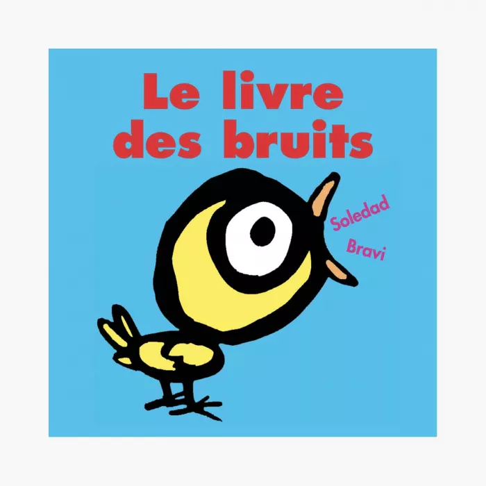 Le livre des bruits de Bravi - Moulin Roty