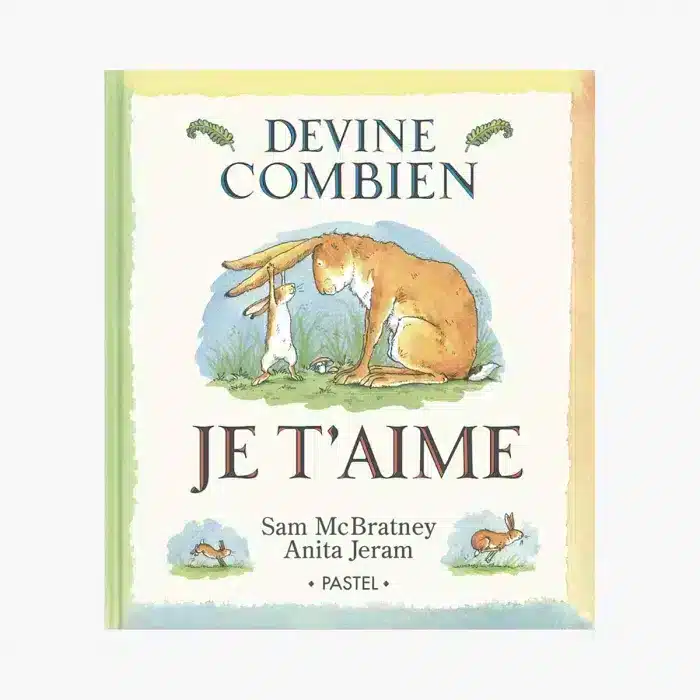 Livre Devine combien je t'aime de McBratney-Jeram - Moulin Roty