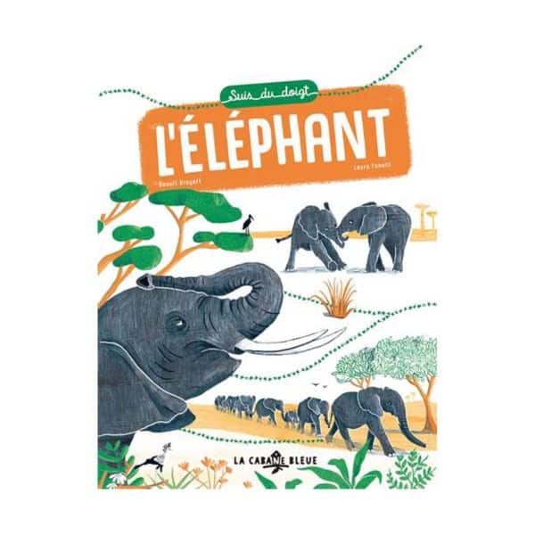 Livre Suis du doigt l'éléphant - La Cabane Bleue