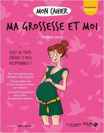 Mon cahier Ma grossesse et moi - Solar Editions