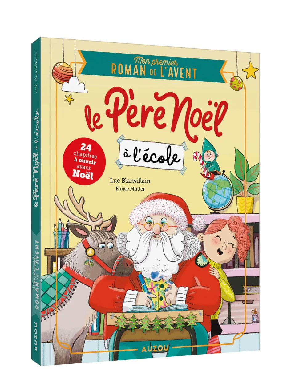 Mon premier roman de l'avent Le père noël à l'école - Auzou