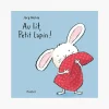 Livre Au lit, petit lapin ! De Jörg Mühle - Moulin Roty