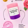 Tu gères meuf La Bougie Camélia - Fortes